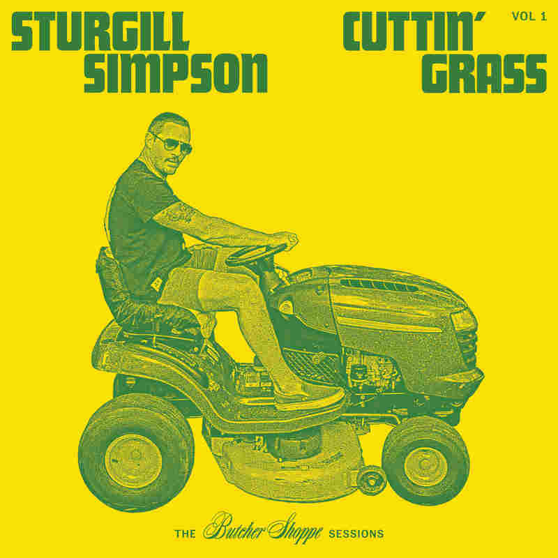 Cuttin' Grass Vol. 1 (The Butcher Shoppe Sessions) by Sturgill Simpson